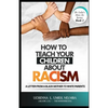 How to Teach Your Children About Racism: A Letter From A Black Mother to White Parents - Paperback