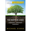 Manniversary: The Roots of A Man - Paperback