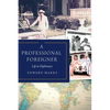 A Professional Foreigner: Life in Diplomacy - Hardcover