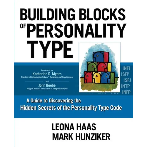 Building Blocks of Personality Type: A Guide to Discovering the Hidden Secrets of the Personality Type Code - Paperback