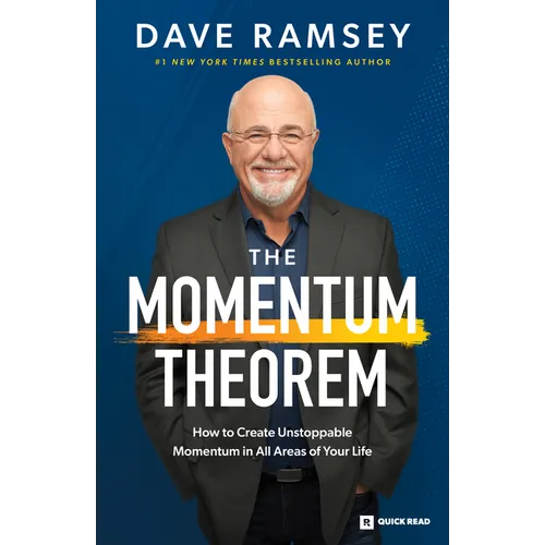 The Momentum Theorem: How to Create Unstoppable Momentum in All Areas of Your Life - Paperback
