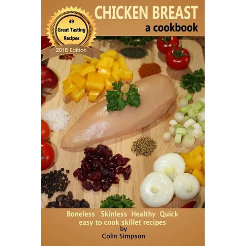 CHICKEN BREAST a cookbook - Paperback