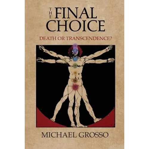 The Final Choice: Death or Transcendence? - Paperback
