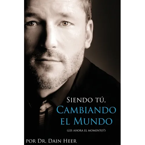 Siendo Tu, Cambiando El Mundo - Being You, Changing the World Spanish - Paperback