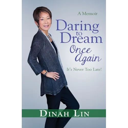 Daring to Dream Once Again: It's Never Too Late! - Paperback