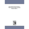 The Christian World Unmasked. ... With Life of the Author, by the Rev. Thomas Guthrie ... - Paperback