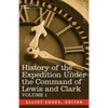 History of the Expedition Under the Command of Lewis and Clark, Vol.1 - Paperback