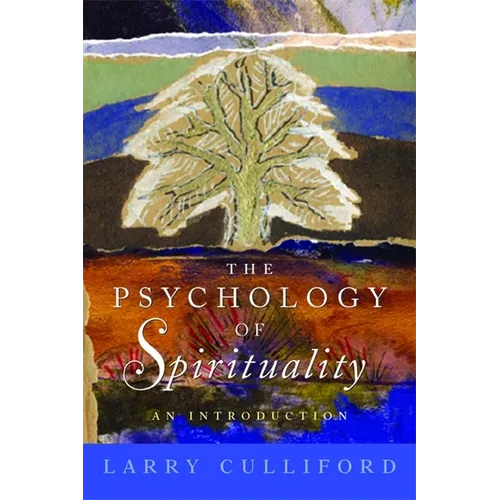 The Psychology of Spirituality: An Introduction - Paperback