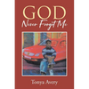 God Never Forgot Me - Paperback