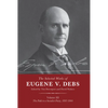 The Selected Works of Eugene V. Debs Vol. III: The Path to a Socialist Party, 1897-1904 - Hardcover