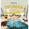 Truman Gets Lost In Yellowstone - Hardcover