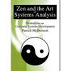 Zen and the Art of Systems Analysis: Meditations on Computer Systems Development - Hardcover