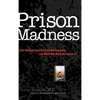 Prison Madness: The Mental Health Crisis Behind Bars and What We Must Do about It - Hardcover