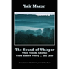 The Sound of Whisper: When Yehuda Amichai Wrote Hebrew Poetry, and Later - Paperback