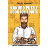 Kakuro Puzzle Book For Adults: The Best Mathematical Puzzles Collection - Paperback