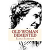 Old Woman Demented - Paperback