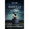 Our Darkest Night: A Novel of Italy and the Second World War - Hardcover