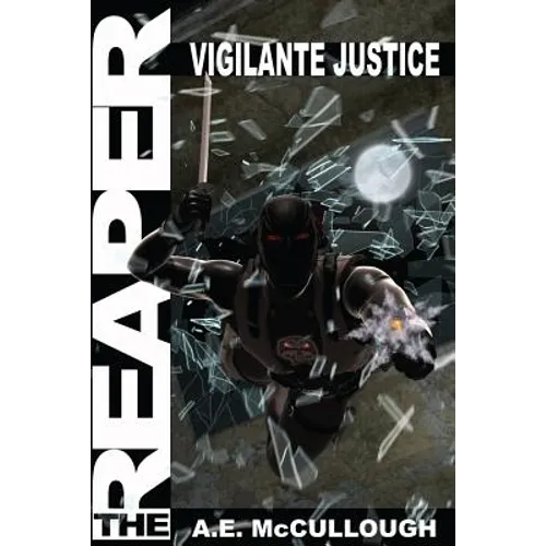 The Reaper: Vigilante Justice - Paperback