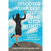 Discover Your Best Self ... and Stick with It!: A Guide to Creating a Winning Image - Paperback