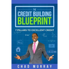 The Credit Building Blueprint: 7 Pillars to Excellent Credit - Paperback