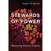 Stewards of Power: Restoring Africa's Dignity - Paperback