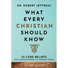 What Every Christian Should Know Study Guide: 10 Core Beliefs for Standing Strong in a Shifting World - Paperback