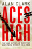 Aces High: The War in the Air over the Western Front 1914-18 - Paperback