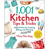 1,001 Kitchen Tips & Tricks: Helpful Hints for Cooking, Baking, and Cleaning - Hardcover