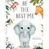 Be the Best Me - Hardcover