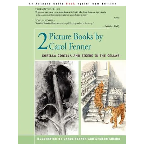 2 Picture Books by Carol Fenner: Tigers in the Cellar and Gorilla Gorilla - Paperback