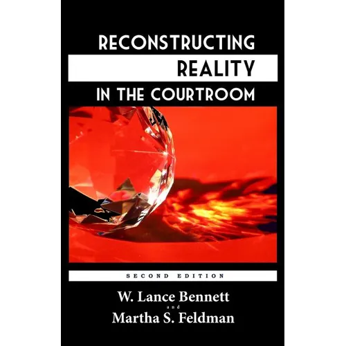 Reconstructing Reality in the Courtroom: Justice and Judgment in American Culture - Paperback