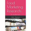 Food Marketing Research: : A student text - Paperback