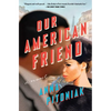 Our American Friend - Paperback