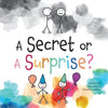 A Secret or A Surprise? - Paperback
