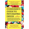 Consumer's Guide to Psychiatric Drugs: Straight Talk for Patients and Their Families (Updated) - Paperback