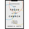 Sharpening the Focus of the Church: A Biblical Framework for Renewal - Paperback