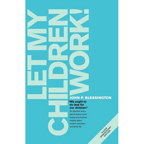Let My Children Work! - Paperback