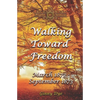 Walking Toward Freedom (# 20 in The Bregdan Chronicles Historical Fiction Romance Series) - Paperback