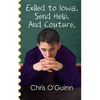 Exiled to Iowa. Send Help. And Couture. - Paperback