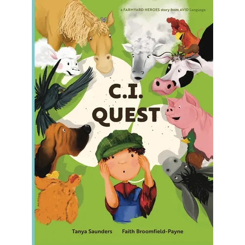 C.I. Quest: a tale of cochlear implants lost and found on the farm (the young farmer has hearing loss), told through rhyming verse packed with 'learni - Hardcover