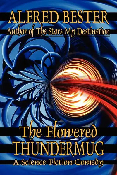 The Flowered Thundermug: A Science Fiction Comedy - Paperback