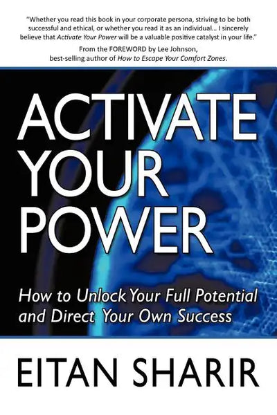 Activate Your Power: How to Unlock Your Full Potential and Direct Your Own Success - Paperback