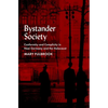 Bystander Society: Conformity and Complicity in Nazi Germany and the Holocaust - Hardcover