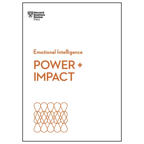 Power and Impact (HBR Emotional Intelligence Series) - Paperback