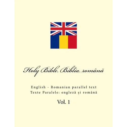 Bible. Biblia: English - Romanian Parallel Text - Paperback