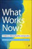 What Works Now?: Evidence-Informed Policy and Practice - Paperback
