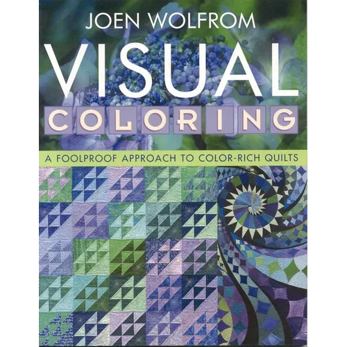 Visual Coloring: A Foolproof Approach to Color-Rich Quilts- Print on Demand Edition - Paperback