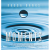 Moments: An Inspirational Devotional Journal: Stories and Words to Inspire, Confront, and Conquer Everyday Life Situation - Hardcover