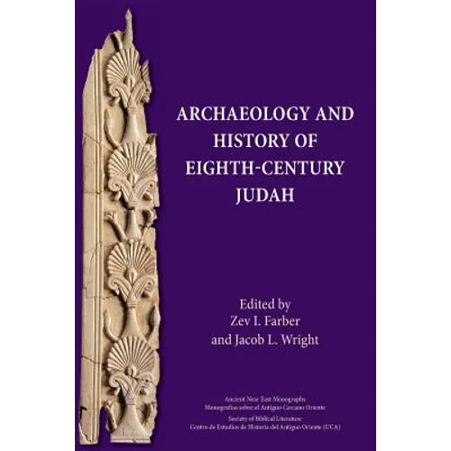 Archaeology and History of Eighth-Century Judah - Paperback