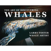 The Art of Discovering Whales - Hardcover